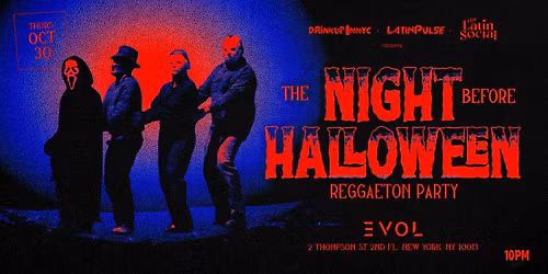 The Night Before Halloween: Reggaeton Party @ EVOL NYC