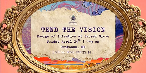 Tend the Vision \ud83c\udf31 at the Grove