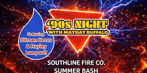 '90s Night with Mayday Buffalo at South Line Fire Company's Summer Bash! Summer Bash!!