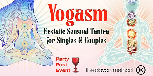 Yogasm ~ Ecstatic Sensual Tantra for Singles & Couples in SF