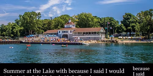 Summer at the Lake with because I said I would: An Invitation-Only Weekend with the Founder