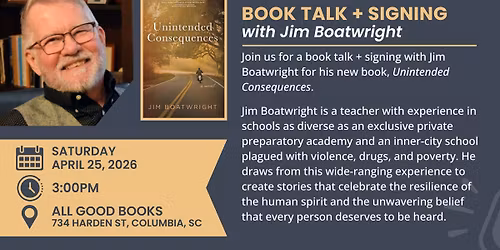 Book Talk + Signing with Jim Boatwright: "Unintended Consequences"