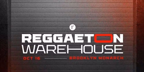Reggaeton Warehouse (21+)