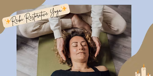 Reiki Restorative Yoga: Melt the Holiday Stress Away \u2728