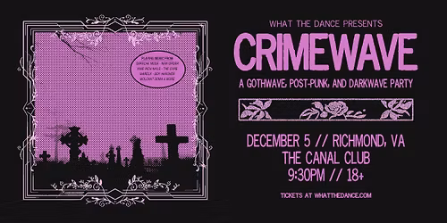 CRIMEWAVE - RICHMOND (18+)