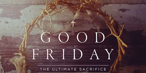 Good Friday - Stations of the Cross & Holy Eucharist from Reserve Sacrament