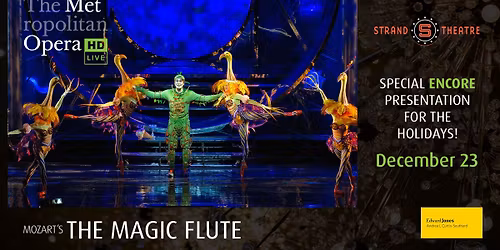 Met Opera Special Encore: THE MAGIC FLUTE