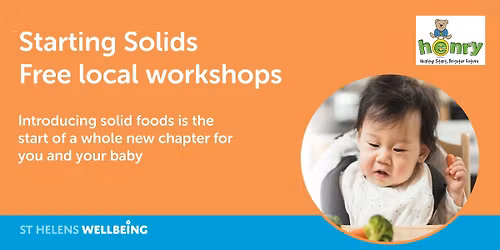 HENRY St. Helens Wellbeing - Starting Solids Workshop (3 to 7 months)
