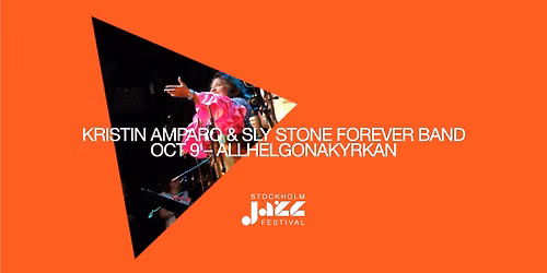 Allhelgonaserien: KRISTIN AMPARO & SLY STONE FOREVER BAND | Stockholm Jazz Festival