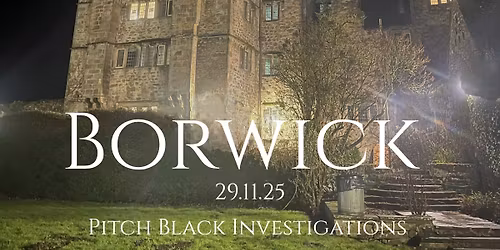 Ghost Hunt with Optional Sleepover  - Borwick Hall