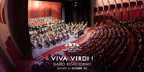 Viva Verdi ! - Orchestre et ch\u0153ur invit\u00e9s - Teatro Regio Torino