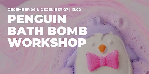 Penguin Bath Bomb Workshop