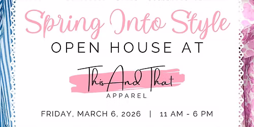 Spring Into Style Open House