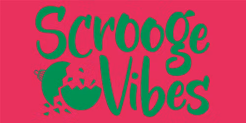 Scrooged Vibes again - Coed 2's & C6's