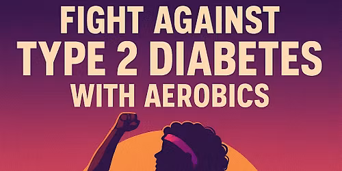Fight Type 2 Diabetes with Aerobics in Woolwich