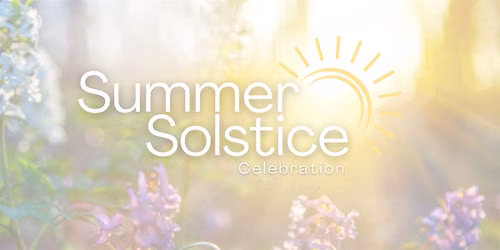 Summer Solstice Celebration