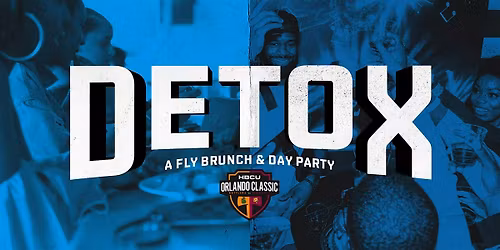 The Orlando Classic : #Detox Brunch & Day Party
