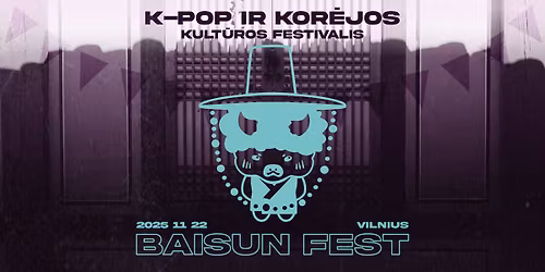 K-pop ir Kor\u0117jos kult\u016bros festivalis BAISUN FEST 2025
