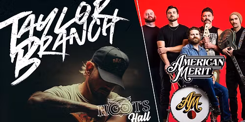 Taylor Branch & American Merit Nov 7, LIVE @HOOTS HALL