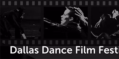 Dallas Dance Film Festival Season 7