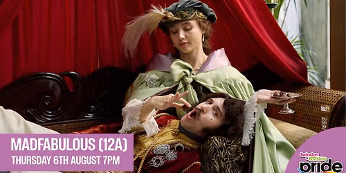 Sofa Screenings + Swindon Wilt Pride: 'Madfabulous' Thursday 6th August