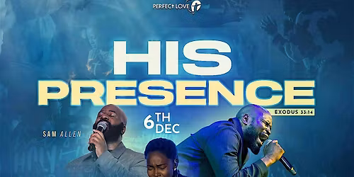Perfect Love: His Presence