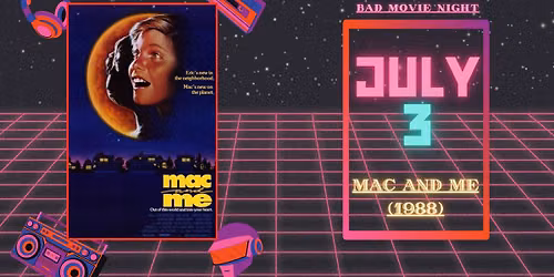 Bad Movie Night - Mac and Me
