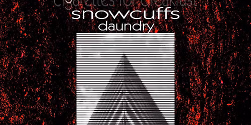 Cool Heat \/ Cigarettes for Breakfast \/ Snowcuffs \/ Daundry
