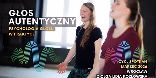 G\u0142os Autentyczny - cykl 5 spotka\u0144 w sta\u0142ej grupie w marcu we Wroc\u0142awiu