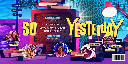 SO YESTERSAY! 2000s Dance Party and TV inspired Drag Show