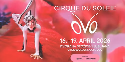 Cirque du Soleil-OVO\ud83d\udc1e\ud83d\udd77\ufe0f\ud83e\udd8b | Dvorana Sto\u017eice | 16.- 19.04. 2026