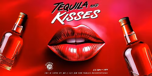 TEQUILA & KISSES REGGAETON PARTY