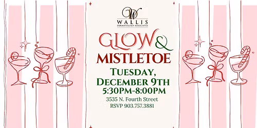 Glow & Mistletoe \u2014 Wallis Dermatology\u2019s Holiday Social + Sip & Shop