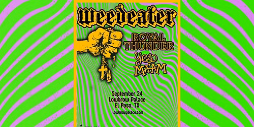 Weedeater - Lowbrow Palace