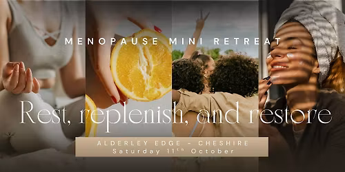 Menopause & Perimenopause Wellness Retreat - rest, replenish, and restore