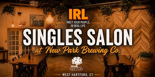 Singles Salon \u2022 New Park Brewing \u2022 West Hartford \u2022 30s + 40s
