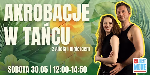 Akrobacje w ta\u0144cu z Alicj\u0105 i Olgierdem - 30.05