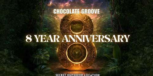 Chocolate Groove - 8 Year Anniversary Outdoor Ecstatic Dance Party