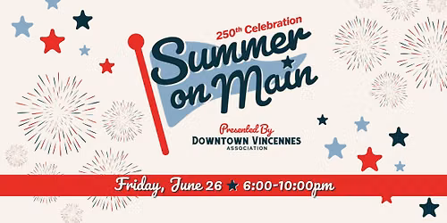 Summer on Main - 250th Celebration