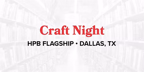 Craft Night at Half Price Books Dallas Flagship