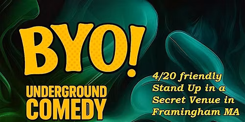 BYO! Underground Comedy (Framingham)