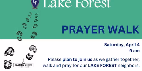Lake Forest Easter Prayer Walk