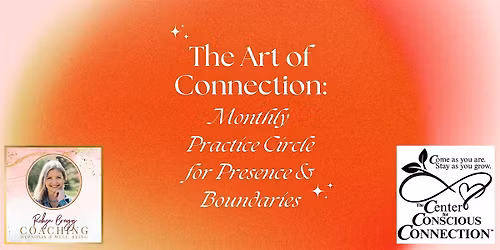 The Art of Connection: Monthly Practice Circle for Presence & Boundaries