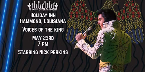 Elvis : Voices of the King Starring World Champion Nick Perkins