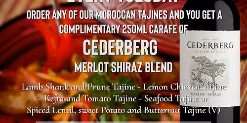 \ud83c\udf77 TUESDAY \u2013 WINE & TAJINE SPECIAL