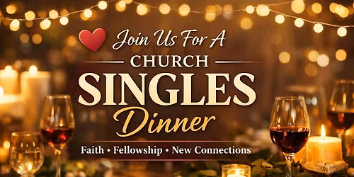 Anointed Chapel's Singles Dinner