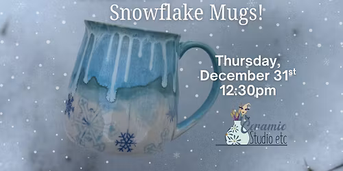 New Years Eve: Stoneware Snowflake Mugs!