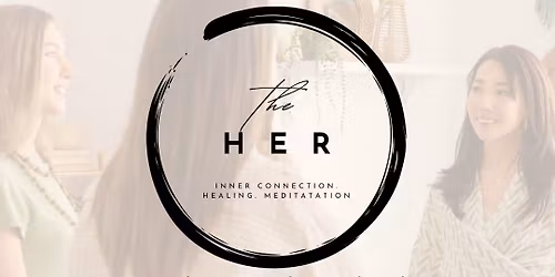 \u2728 The HER Women Circle \u2728
