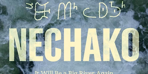 Nechako: It Will Be A Big River Again Film Screening