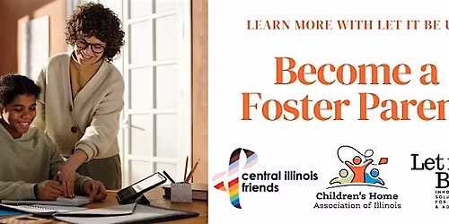 Become a Foster Family with Children's Home and Central Illinois Friends